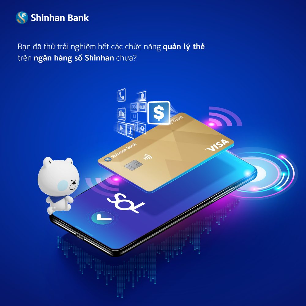 Ngân hàng số Shinhan Bank, nơi bạn quản lý thẻ tín dụng